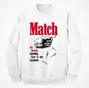 Match My Energy crewneck Fleece